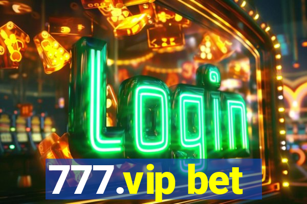 777.vip bet